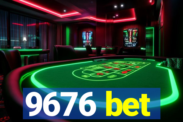 9676 bet